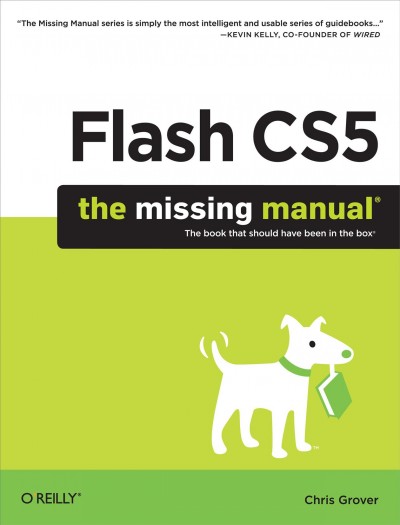 Flash CS5 : the missing manual / Chris Grover.