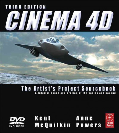 Cinema 4D : the artist's project sourcebook / Kent McQuilkin, Anne Powers.
