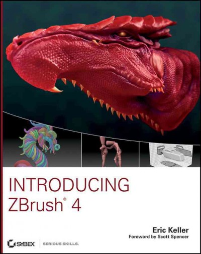 Introducing ZBrush 4 / Eric Keller.