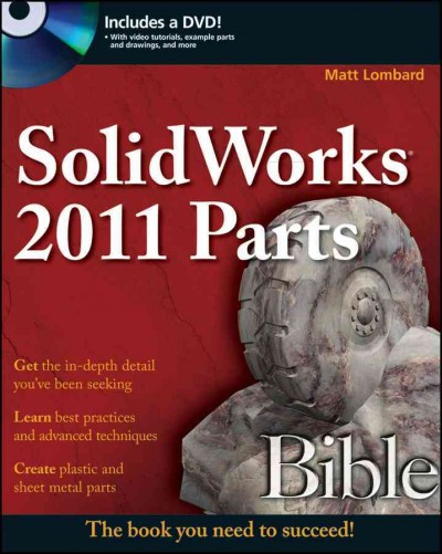 Solidworks 2011 parts bible / Matt Lombard.