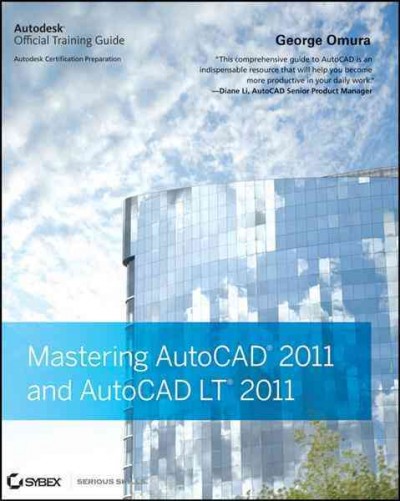 Mastering AutoCAD 2011 and AutoCAD LT 2011 / George Omura.