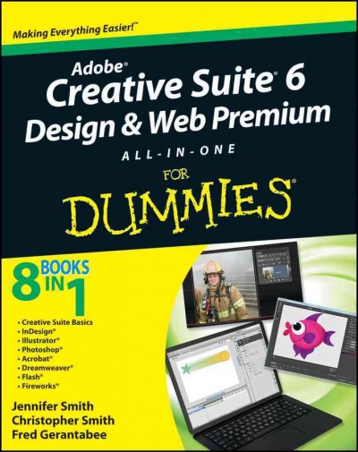 Adobe creative suite 6 design and web premium all-in-one for dummies / Jennifer Smith, Christopher Smith, Fred Gerantabee.