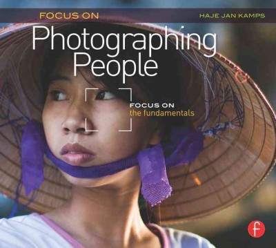 Focus on photographing people / Haje Jan Kamps.