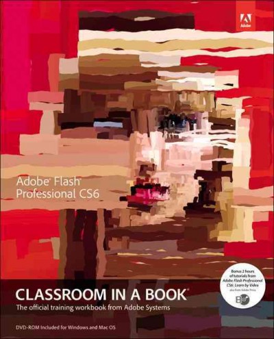 Adobe Flash Professional CS6 : classroom in a book.
