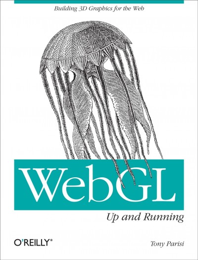WebGL : up and running / Tony Parisi.