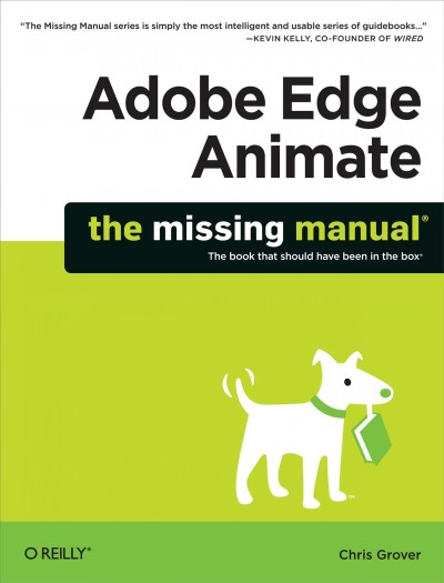 Adobe edge animate : the missing manual / Chris Grover.