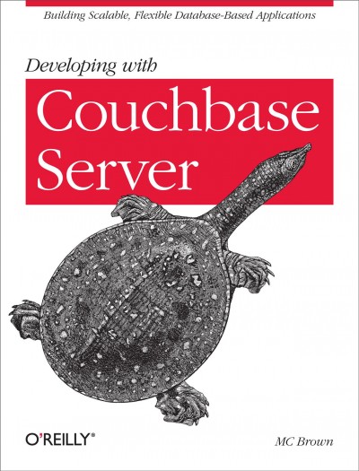Developing with Couchbase Server / M.C. Brown.