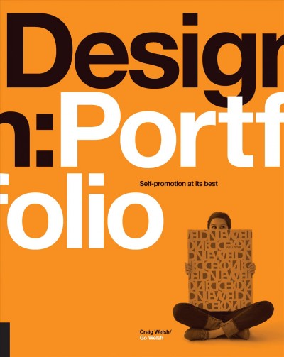 Design portfolio : self-promotion at its best / Go Welsh.