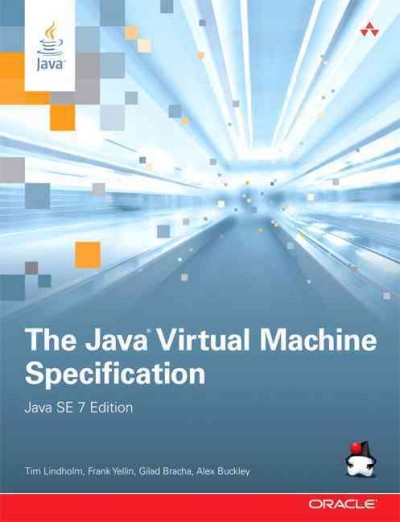 The Java virtual machine specification / Tim Lindholm [and others].