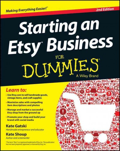 Starting an Etsy Business For Dummies.