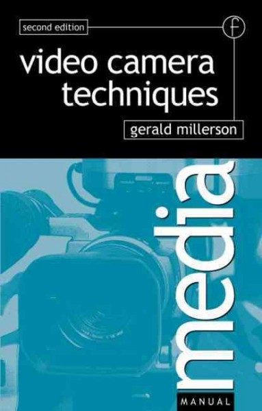 Video camera techniques / Gerald Millerson.