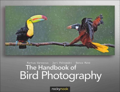 The handbook of bird photography / Markus Varesvuo, Jari Peltomäki, Bence Máté.