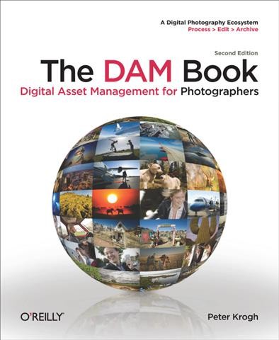 The DAM book : digital asset management for photographers / Peter Krogh.