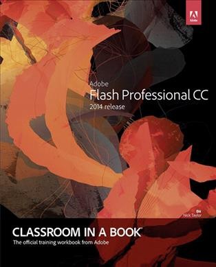Adobe Flash Professional CC : the official training workbook from Adobe / Russell Chun.