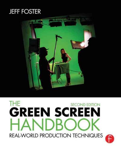 The Green Screen Handbook : Real-World Production Techniques.