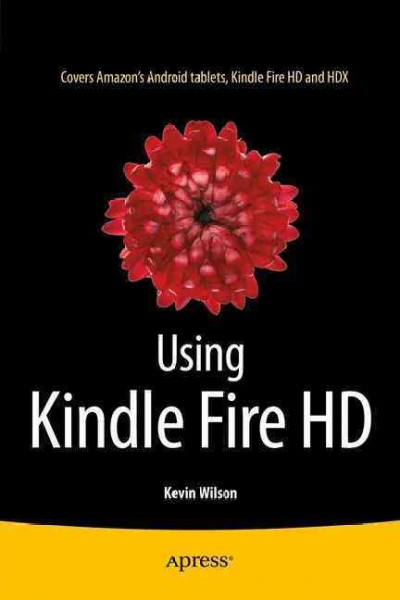 Using Kindle Fire HD / Kevin Wilson.
