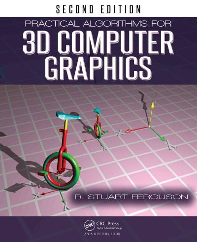 Practical algorithms for 3D computer graphics / Stuart Ferguson.