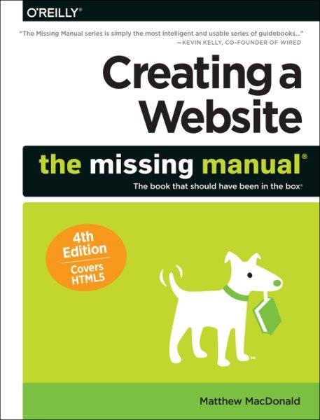 Creating a website : the missing manual / Matthew MacDonald.