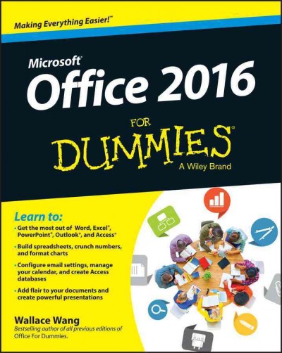 Microsoft Office 2016 for dummies / Wallace Wang.