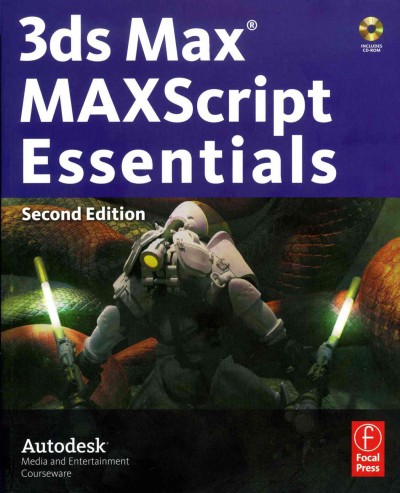 Autodesk℗ʼ 3ds Max℗ʼ 9 : MAXScript essentials / Autodesk 3ds Max.