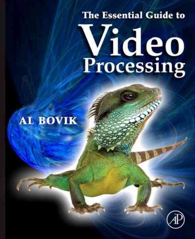 The Essential Guide to Video Processing.