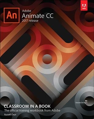 Adobe Animate CC 2017 release / Russell Chun.