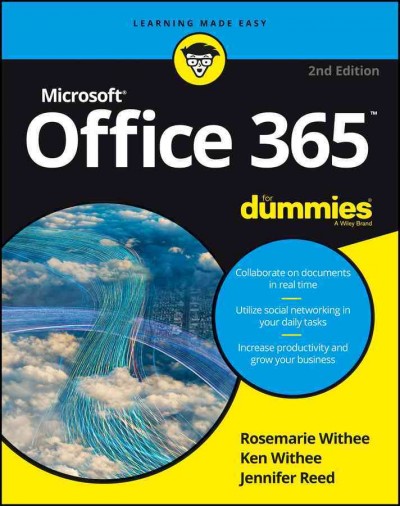 Microsoft Office 365 for dummies / Rosemarie Withee, Ken Withee, Jennifer Reed.