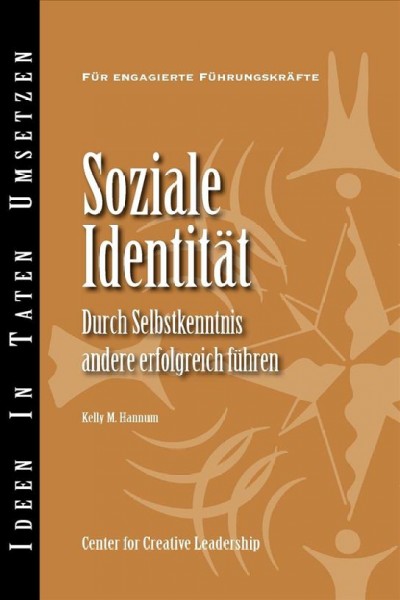Soziale Identität : Durch Selbstkenntnis andere erfolgreich führen / Kelly M. Hannum.