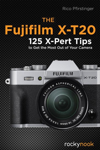 The Fujifilm X-T20 / duChemin, David.