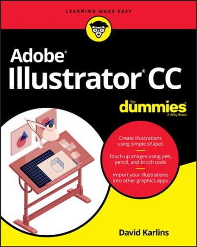 Adobe Illustrator CC for dummies / David Karlins.