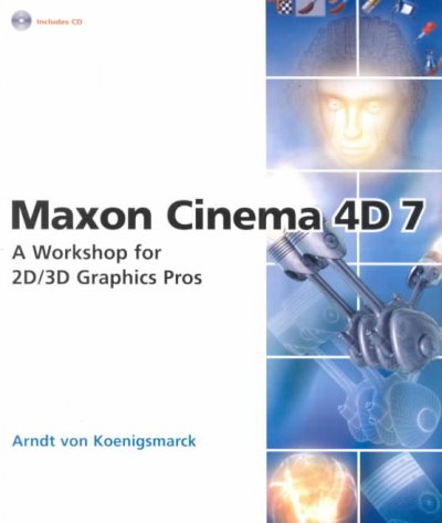 Maxon cinema 4D 7 : a workshop for 2D/3D graphics pros.