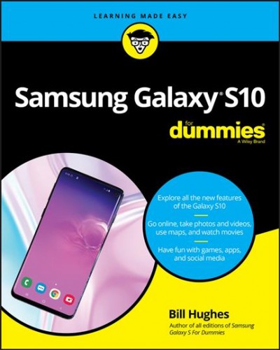 Samsung Galaxy S10 For Dummies [electronic resource] / Hughes, Bill.