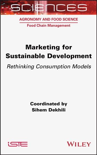 Marketing for sustainable development : rethinking consumption models / coordinated by Sihem Dekhili.