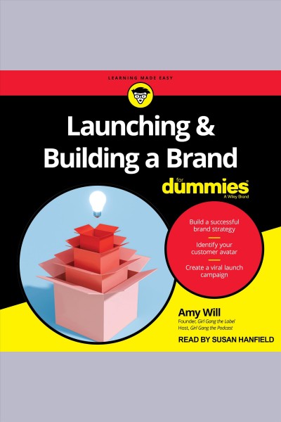 Launching & building a brand for dummies / Amy Will.