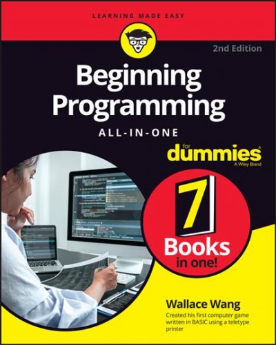 Beginning programming all-in-one for dummies / Wallace Wang.