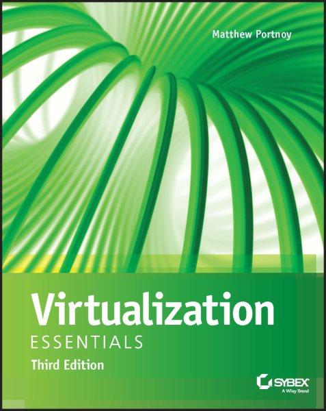 Virtualization essentials / Matthew Portnoy.