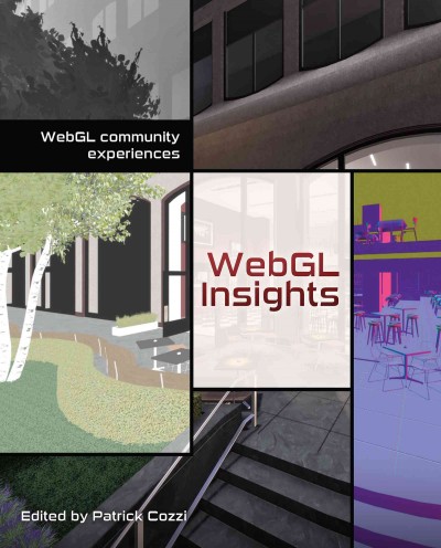 WebGL insights / edited by, Patrick Cozzi.