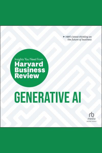 Generative AI : the insights you need from Harvard Business Review.