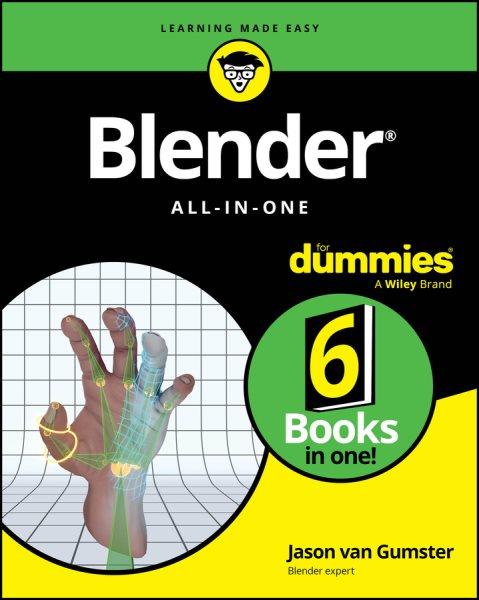 Blender all-in-one / by Jason van Gumster.