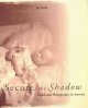 Secure the shadow : death and photography in America  Cover Image