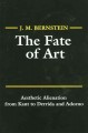 The fate of art : aesthetic alienation from Kant to Derrida and Adorno  Cover Image