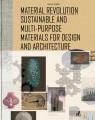 Material revolution : sustainable and multi-purpose materials for design and architecture  Cover Image