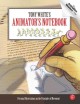 Tony White's animator's notebook : personal observations on the principles of movement  Cover Image