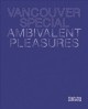 Vancouver special : ambivalent pleasures  Cover Image