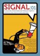 Signal : [a journal of international political graphics and culture] / [editors, Alec Dunn and Josh MacPhee]. Cover Image