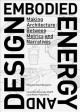 Embodied energy and design : making architecture between metrics and narratives  Cover Image
