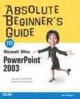 Absolute beginner's guide to Microsoft Office PowerPoint 2003  Cover Image