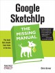 Google SketchUp : the missing manual  Cover Image