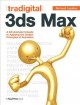 Tradigital 3ds Max : a CG animator's guide to applying the classic principles of animation  Cover Image