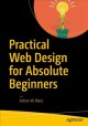 Practical web design for absolute beginners  Cover Image